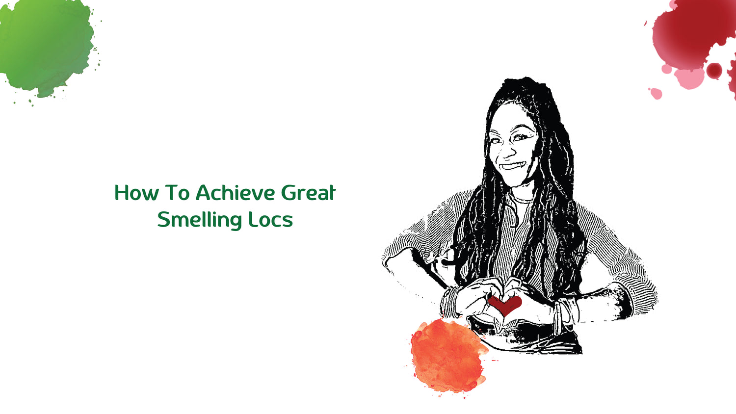 How To Achieve Great Smelling Locs
