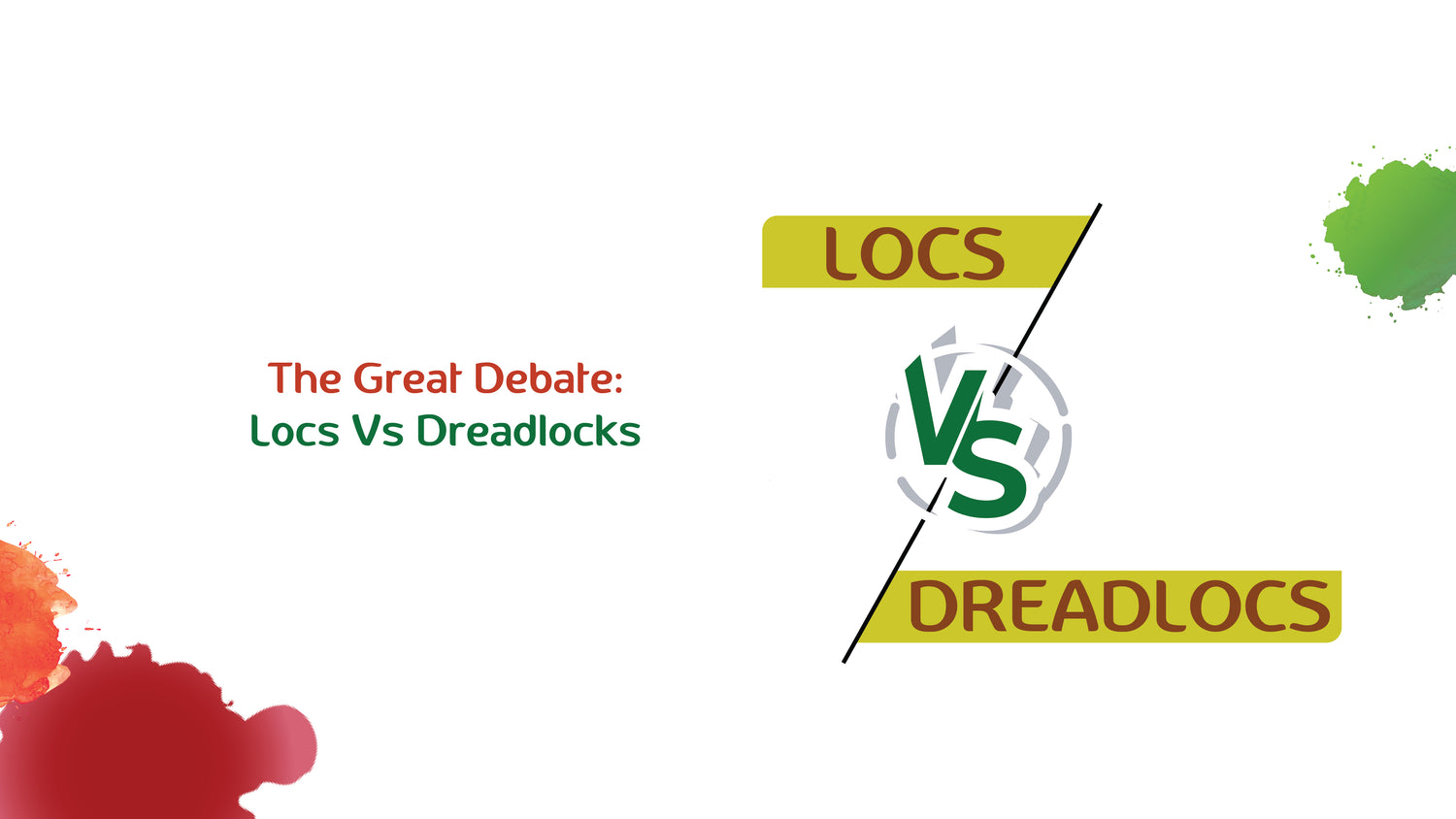 The Great Debate: Locs Vs Dreadlocks