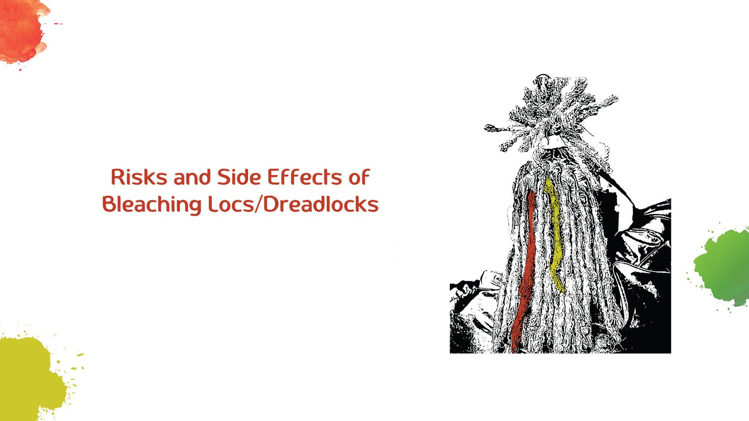 Risks and Side Effects of Bleaching Locs/Dreadlocks